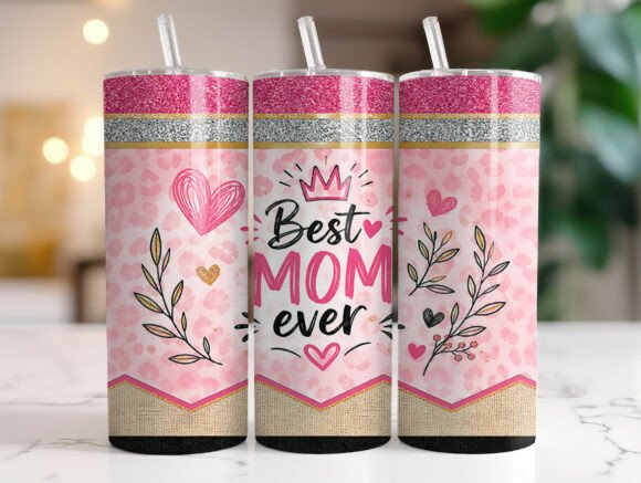 Best Mom Ever Pink Glitter Tumbler Wrap Graphics